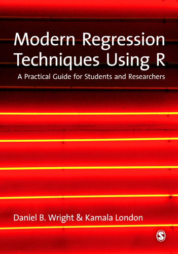 Modern Regression Techniques Using R: A Practical Guide