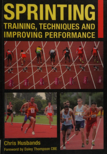 Sprinting: Training, Techniques and Improving Performance