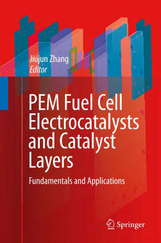 PEM fuel cell electrocatalysts and catalyst layers: fundamentals and applications