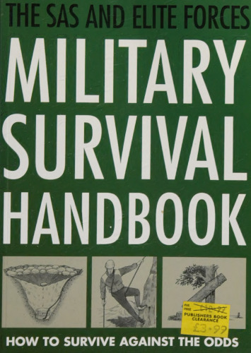 The SAS and Elite Forces Military Survival Handbook