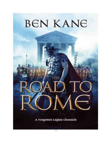 The Road to Rome: A Forgotten Legion Chronicle