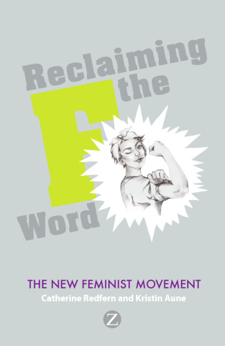 Reclaiming the F Word: The New Feminist Movement