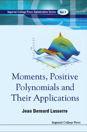 Moments, positive polynomials and their applications