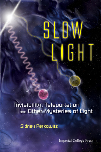 Slow light : invisibility, teleportation and other mysteries of light