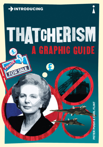 Introducing Thatcherism: A Graphic Guide