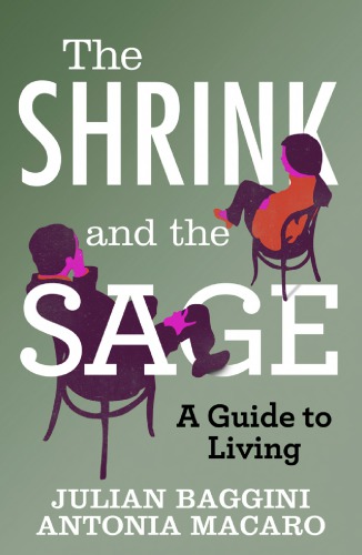 The Shrink and the Sage : A Guide to Living