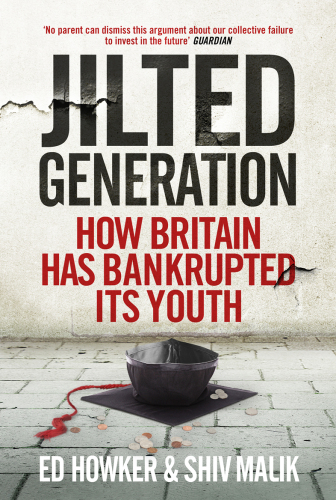 Welcome to the Jilted Generation: Young Britain in 2013