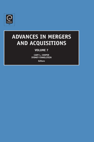 Advances in Mergers and Acquisitions, Volume 7 (Advances in Mergers and Acquistions)