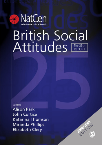 British Social Attitudes: The 25th Report (British Social Attitudes Survey series)