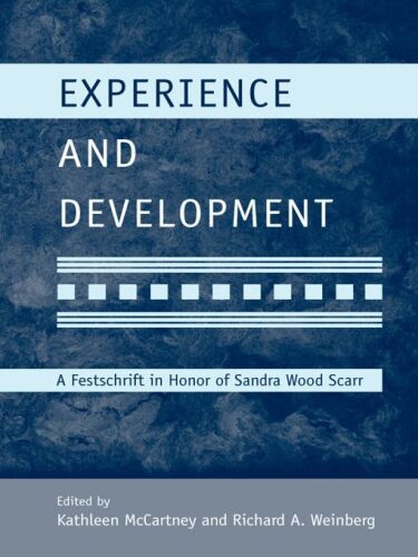 Experience and Development: A Festschrift in Honor of Sandra Wood Scarr