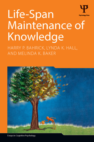 Life-Span Maintenance of Knowledge (Essays in Cognitive Psychology)