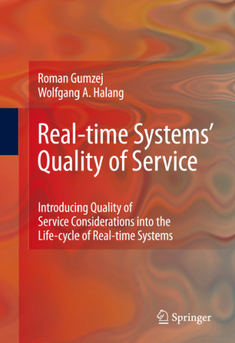 Real-time Systems' Quality of Service: Introducing Quality of Service Considerations in the Life-cycle of Real-time Systems