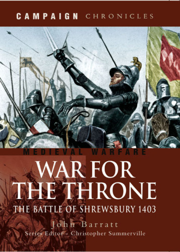 War For The Throne: The Battle of Shrewsbury 1403