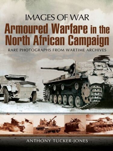 ARMOURED WARFARE IN THE NORTH AFRICAN CAMPAIGN