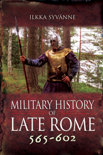 Military History of Late Rome 565–602