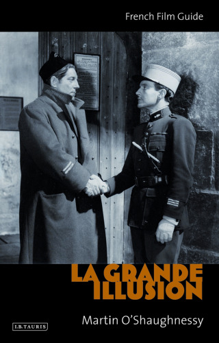 La Grande Illusion: French Film Guide (Cine-Files: the French Film Guides)