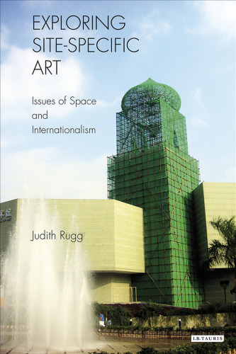 Exploring Site-Specific Art: Issues of Space and Internationalism