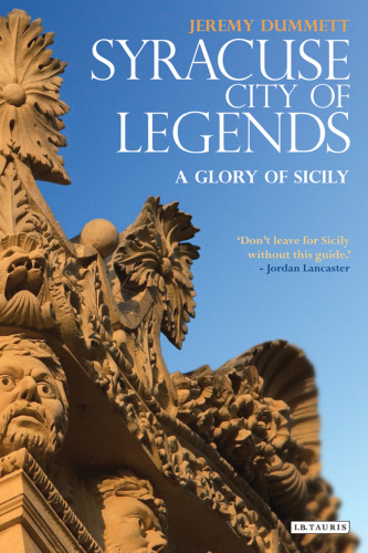 Syracuse, City of Legends: A Glory of Sicily