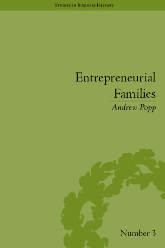 Entrepreneurial Families: Business, Marriage and Life in the Early Nineteenth Century