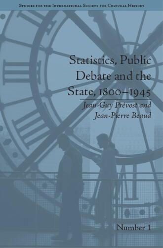 Statistics, Public Debate and the State, 1800–1945: A Social, Political and Intellectual History of Numbers