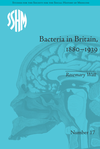 Bacteria in Britain, 1880–1939