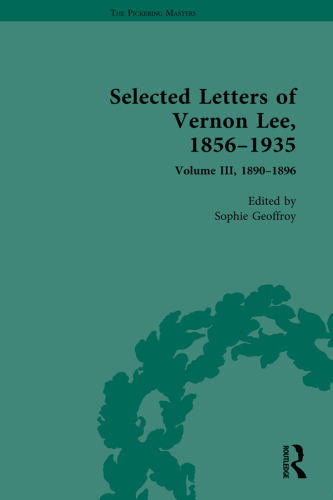 Selected Letters of Vernon Lee, 1856–1935 (The Pickering Masters)