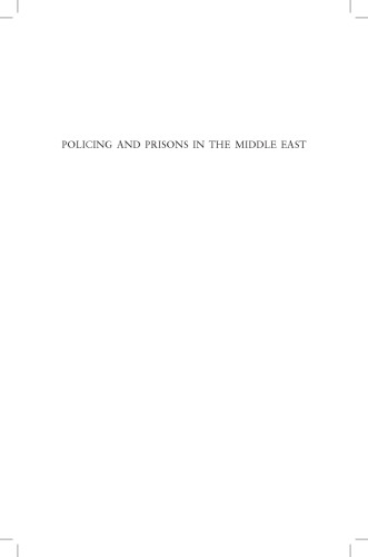 Policing and Prisons in the Middle East: Formations of Coercion