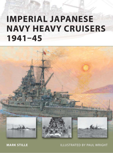 Imperial Japanese Navy Heavy Cruisers 1941–1945