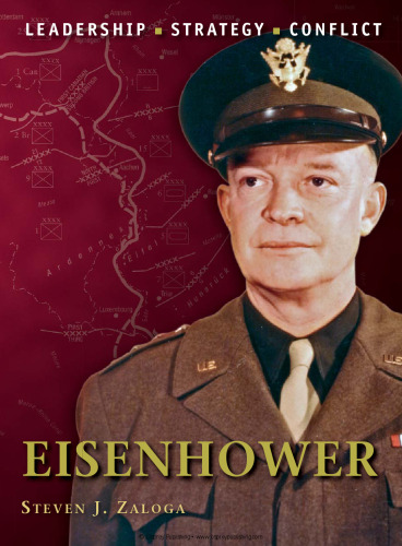 Eisenhower: The background, strategies, tactics and battlefield experiences of the greatest commanders of history