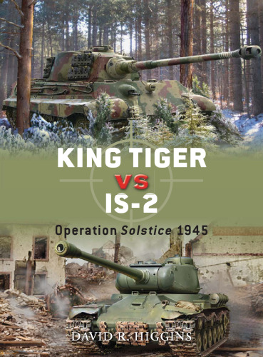 King Tiger vs. IS-2: Operation Solstice 1945 (Duel)