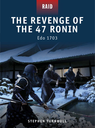 The Revenge of the 47 Ronin: Edo 1703 (Raid 23)