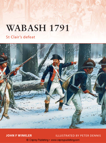 Wabash 1791: St Clair's Defeat