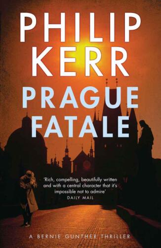 Prague Fatale: A Bernie Gunther Novel (Bernie Gunther Mystery 8)