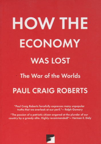 How the Economy Was Lost: The War of the Worlds