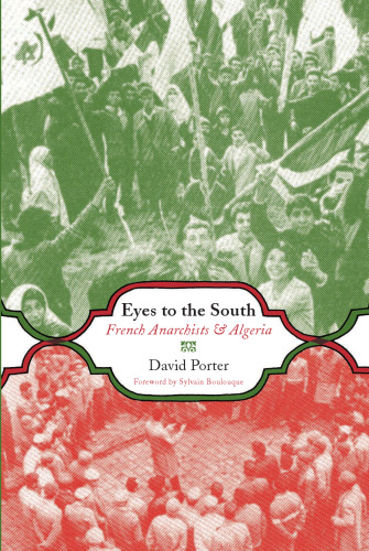 Eyes to the South: French Anarchists & Algeria
