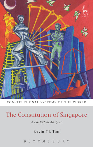 The Constitution of Singapore: A Contextual Analysis (Constitutional Systems of the World)