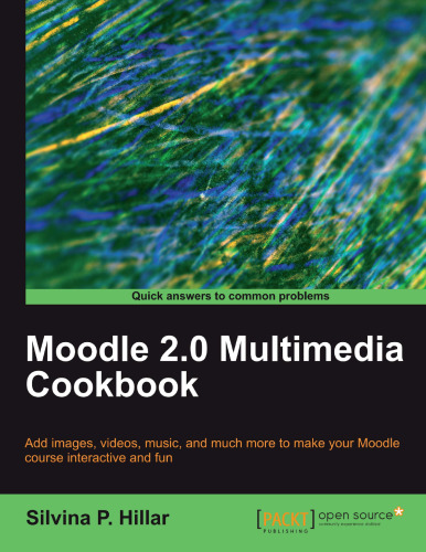 Moodle 2.0 Multimedia Cookbook