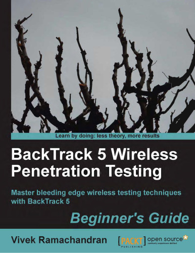 BackTrack 5 Wireless Penetration Testing Beginner's Guide