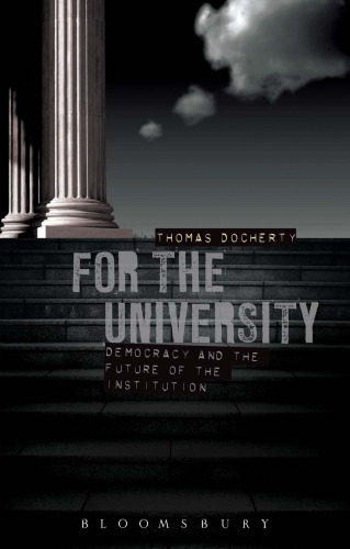 For the University: Democracy and the Future of the Institution