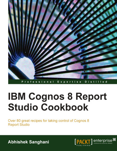 IBM Cognos 8 Report Studio Cookbook