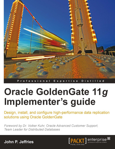 Oracle GoldenGate 11g Implementer's guide