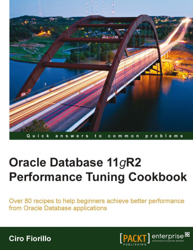 Oracle Database 11g R2 Performance Tuning Cookbook