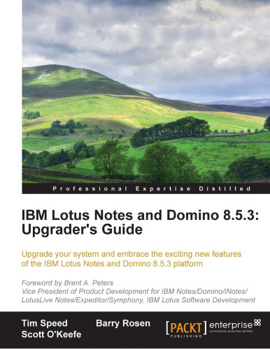 IBM Lotus Notes and Domino 8.5.3: Upgrader's Guide
