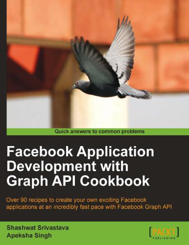 Facebook Application Development with Graph API Cookbook