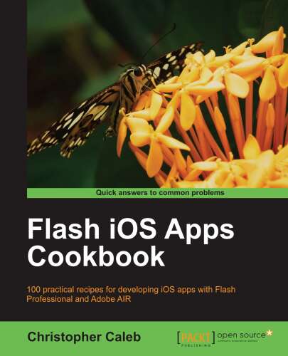 Flash iOS Apps Cookbook