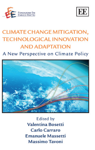 Climate Change Mitigation, Technological Innovation and Adaptation: A New Perspective on Climate Policy