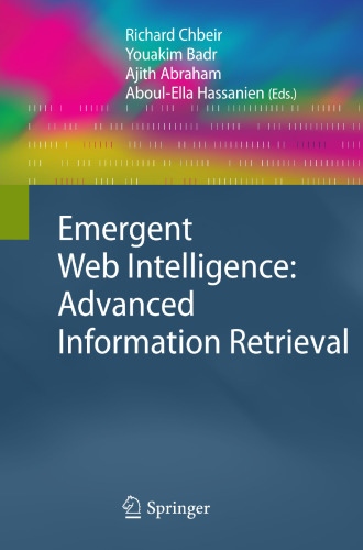 Emergent Web Intelligence: Advanced Information Retrieval (Advanced Information and Knowledge Processing)