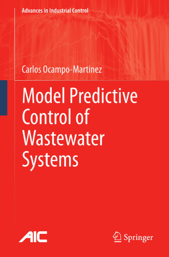 Model Predictive Control of Wastewater Systems (Advances in Industrial Control)