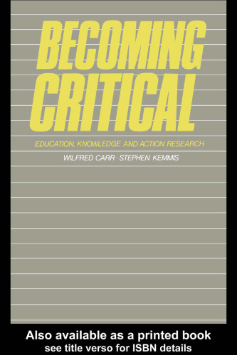 Becoming Critical: Education Knowledge and Action Research