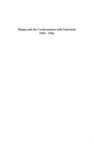 Britain and the Confrontation with Indonesia, 1960-66